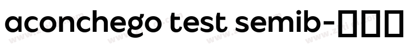 aconchego test semib字体转换 aconchego test semib字体转换